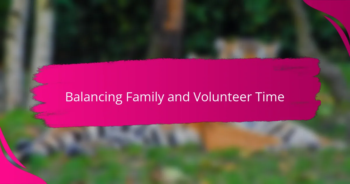 Balancing Family and Volunteer Time