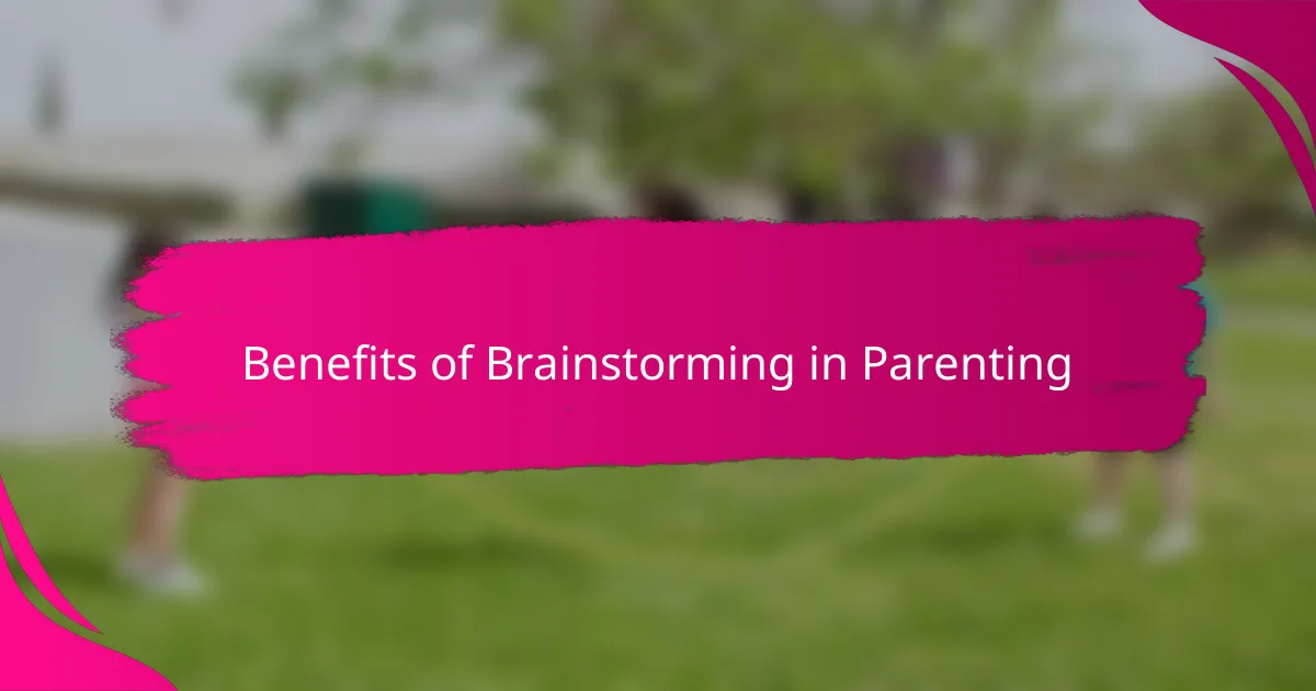 Benefits of Brainstorming in Parenting