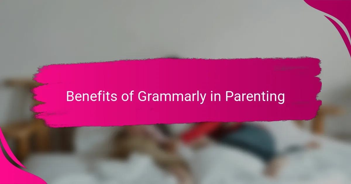 Benefits of Grammarly in Parenting