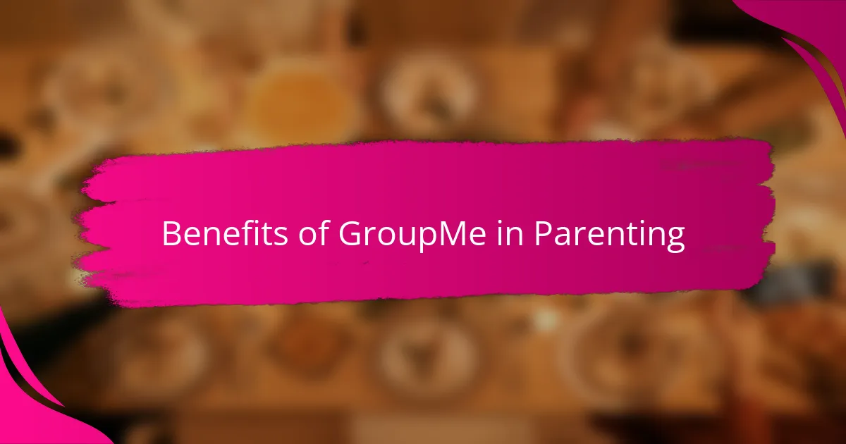 Benefits of GroupMe in Parenting