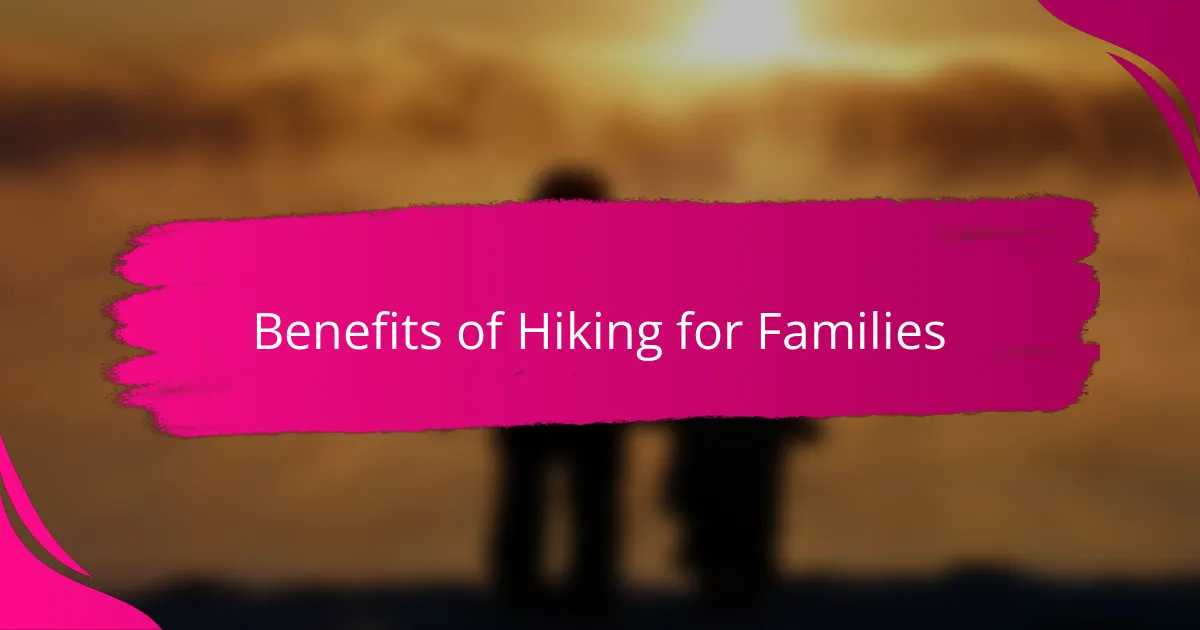 Benefits of Hiking for Families
