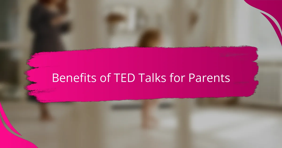 Benefits of TED Talks for Parents