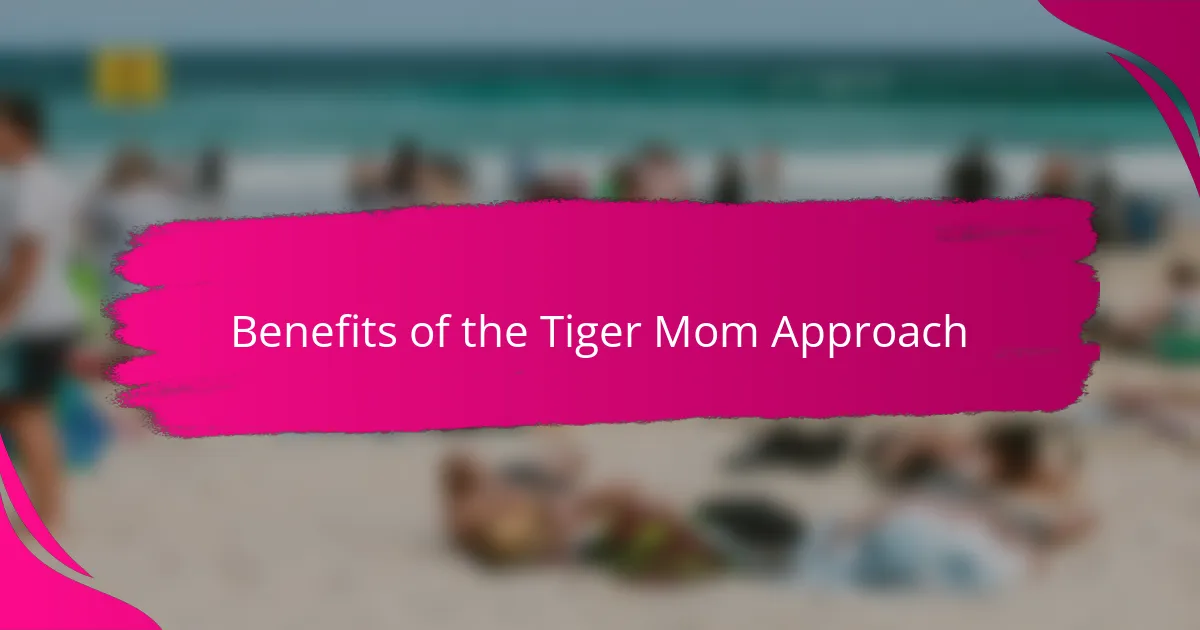 Benefits of the Tiger Mom Approach