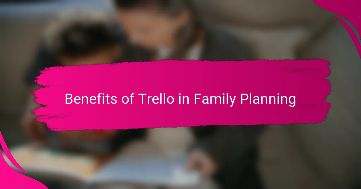 Benefits of Trello in Family Planning