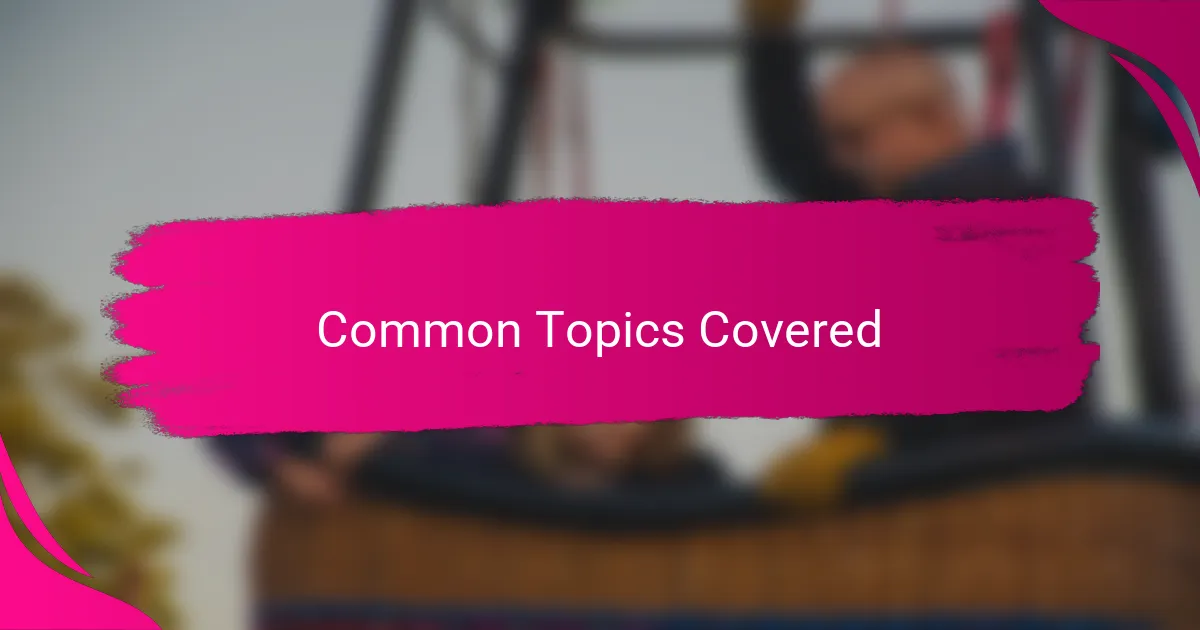 Common Topics Covered
