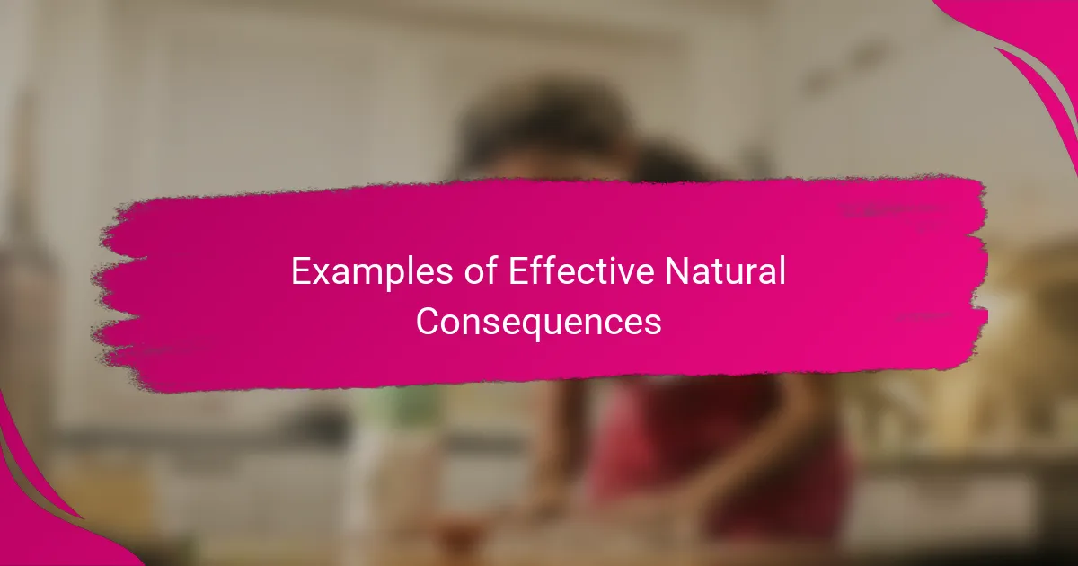 Examples of Effective Natural Consequences
