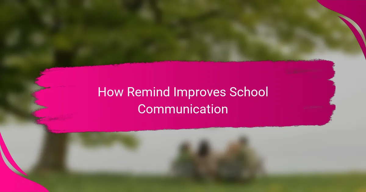 How Remind Improves School Communication