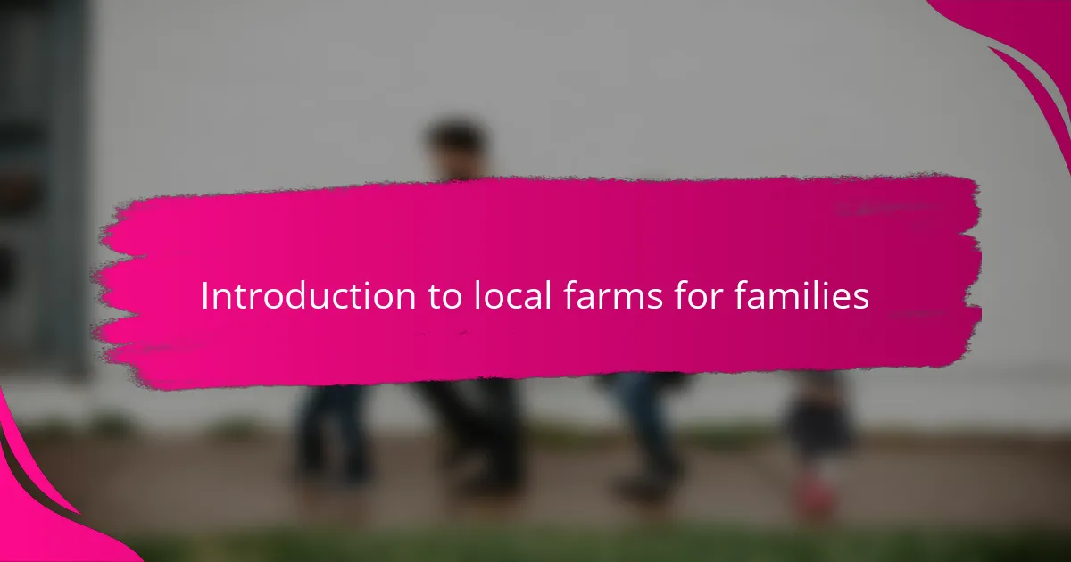 Introduction to local farms for families