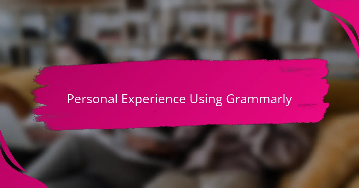 Personal Experience Using Grammarly