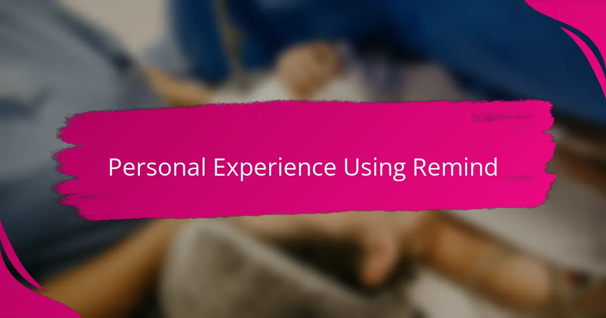 Personal Experience Using Remind