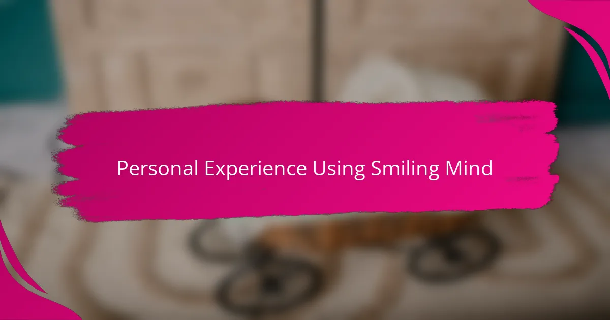 Personal Experience Using Smiling Mind