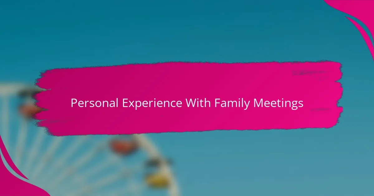 Personal Experience With Family Meetings