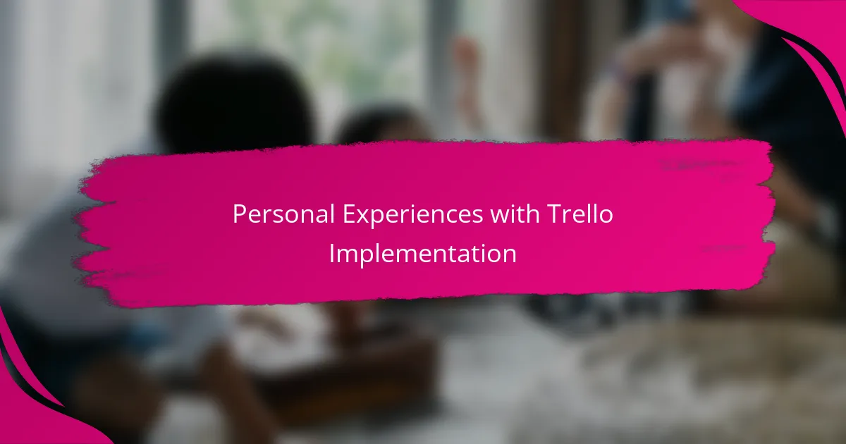 Personal Experiences with Trello Implementation