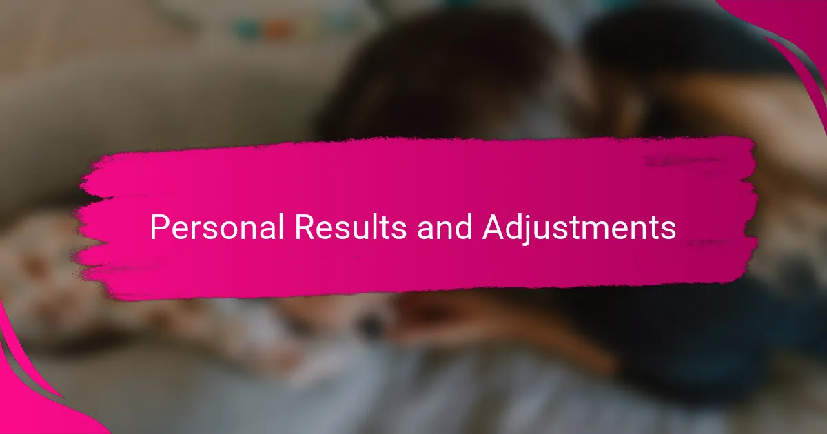 Personal Results and Adjustments