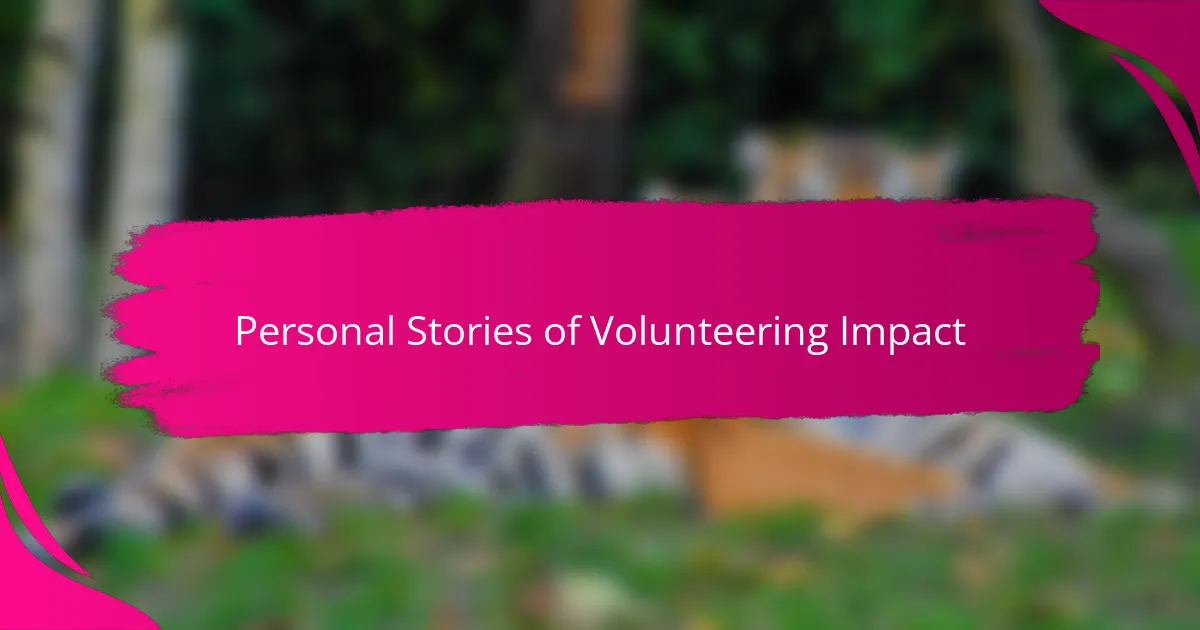Personal Stories of Volunteering Impact