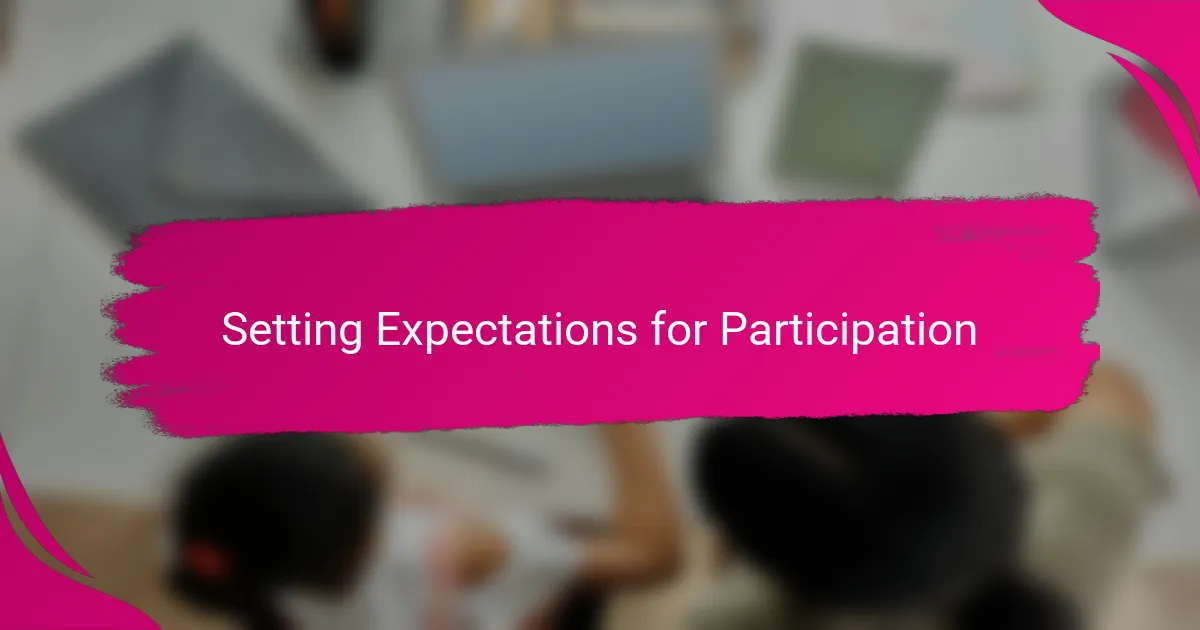 Setting Expectations for Participation