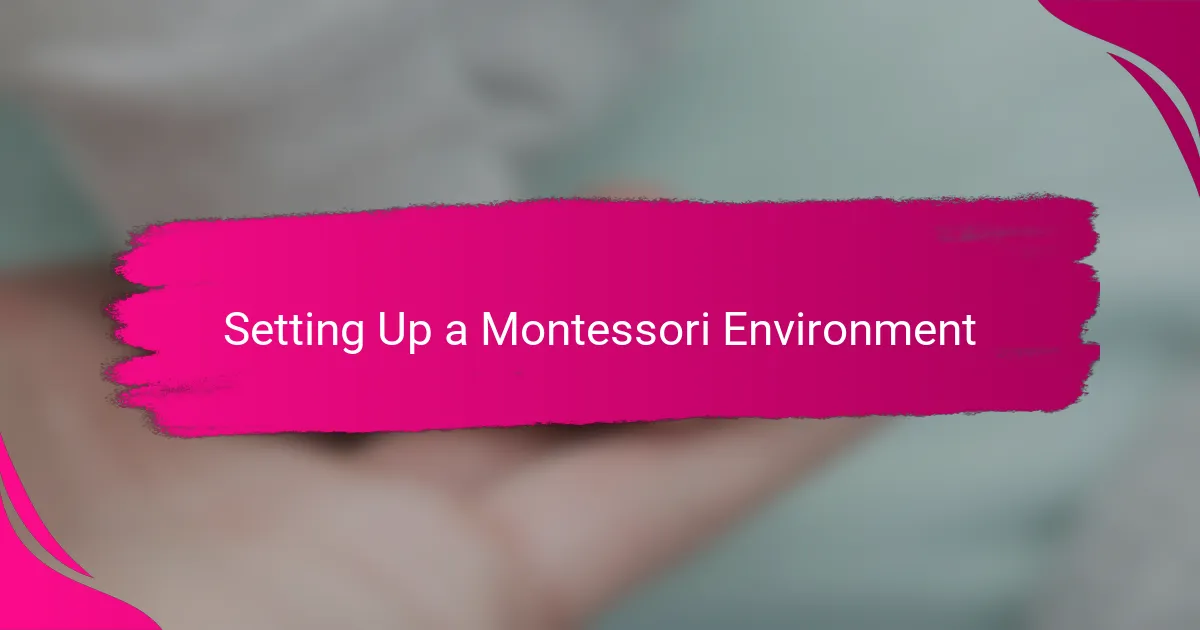 Setting Up a Montessori Environment