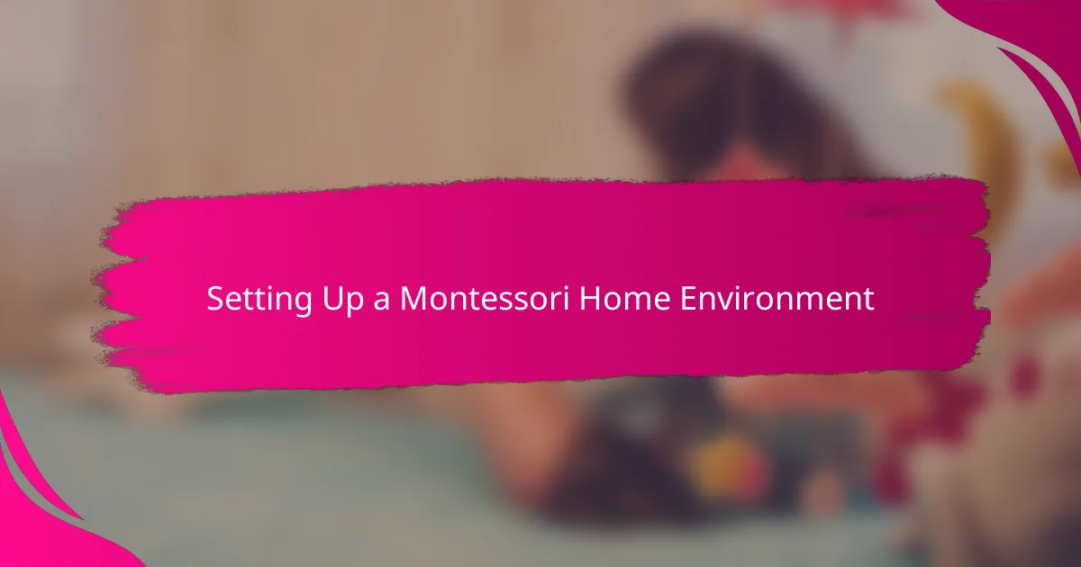 Setting Up a Montessori Home Environment