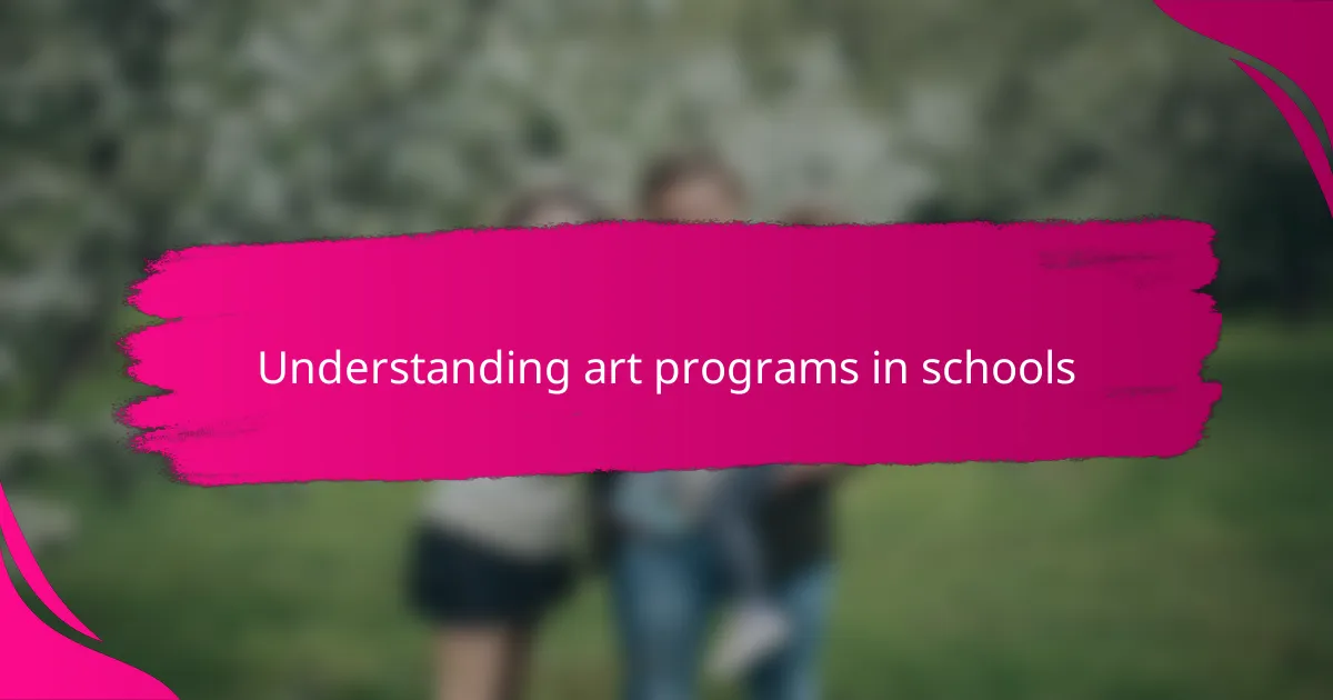 Understanding art programs in schools