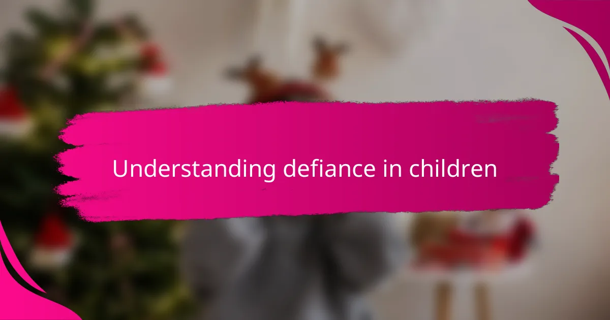 Understanding defiance in children