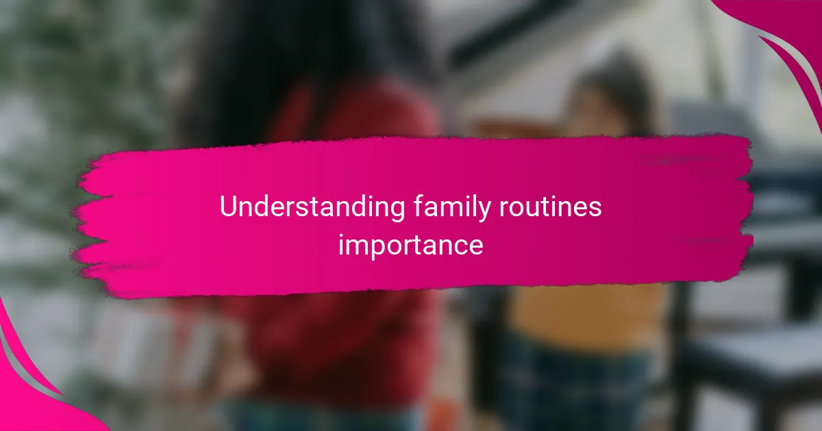Understanding family routines importance