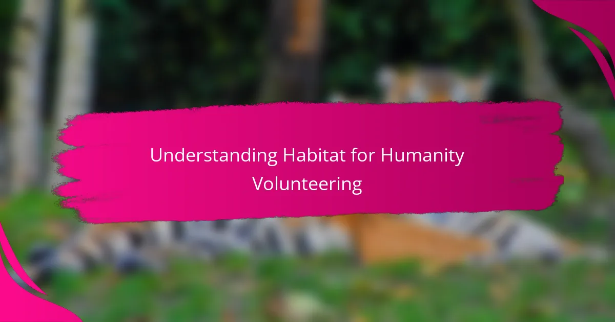 Understanding Habitat for Humanity Volunteering