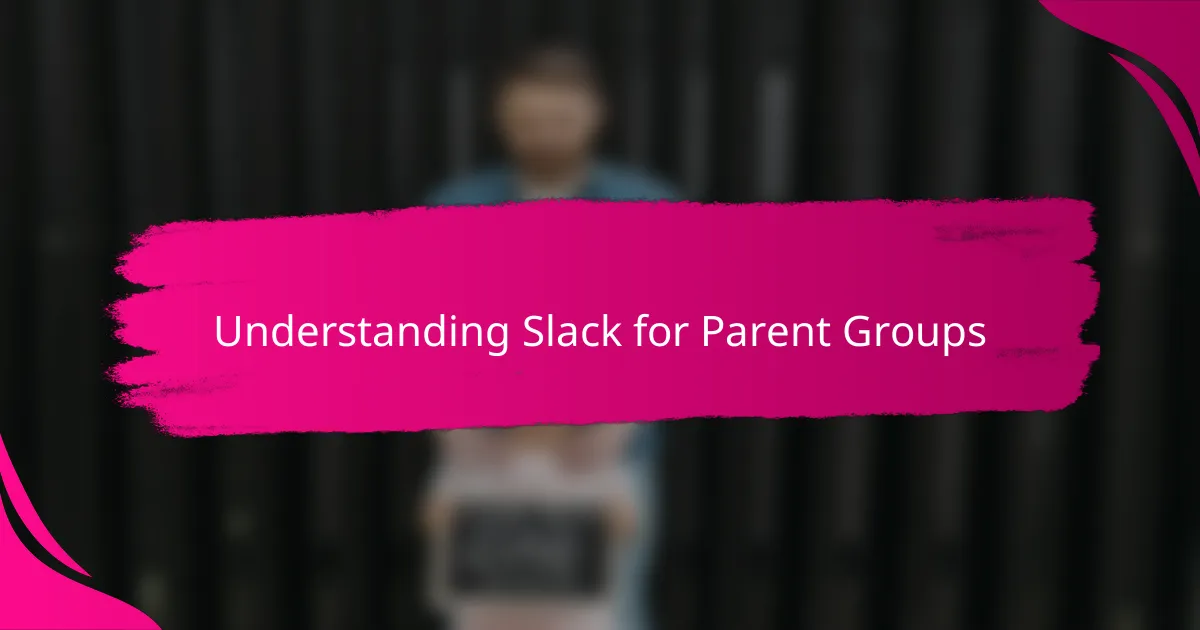 Understanding Slack for Parent Groups
